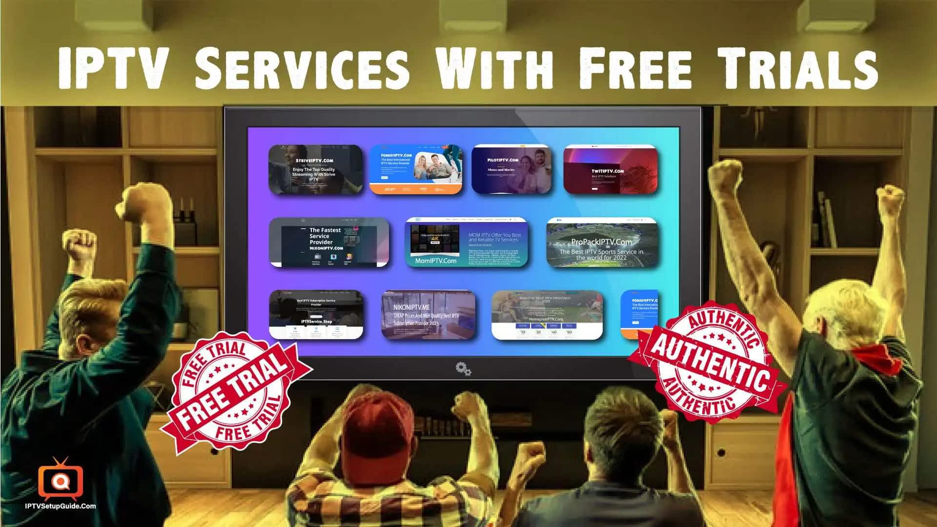 Top 10 IPTV Free Trial Providers in 2024 (AUTHENTIC!)